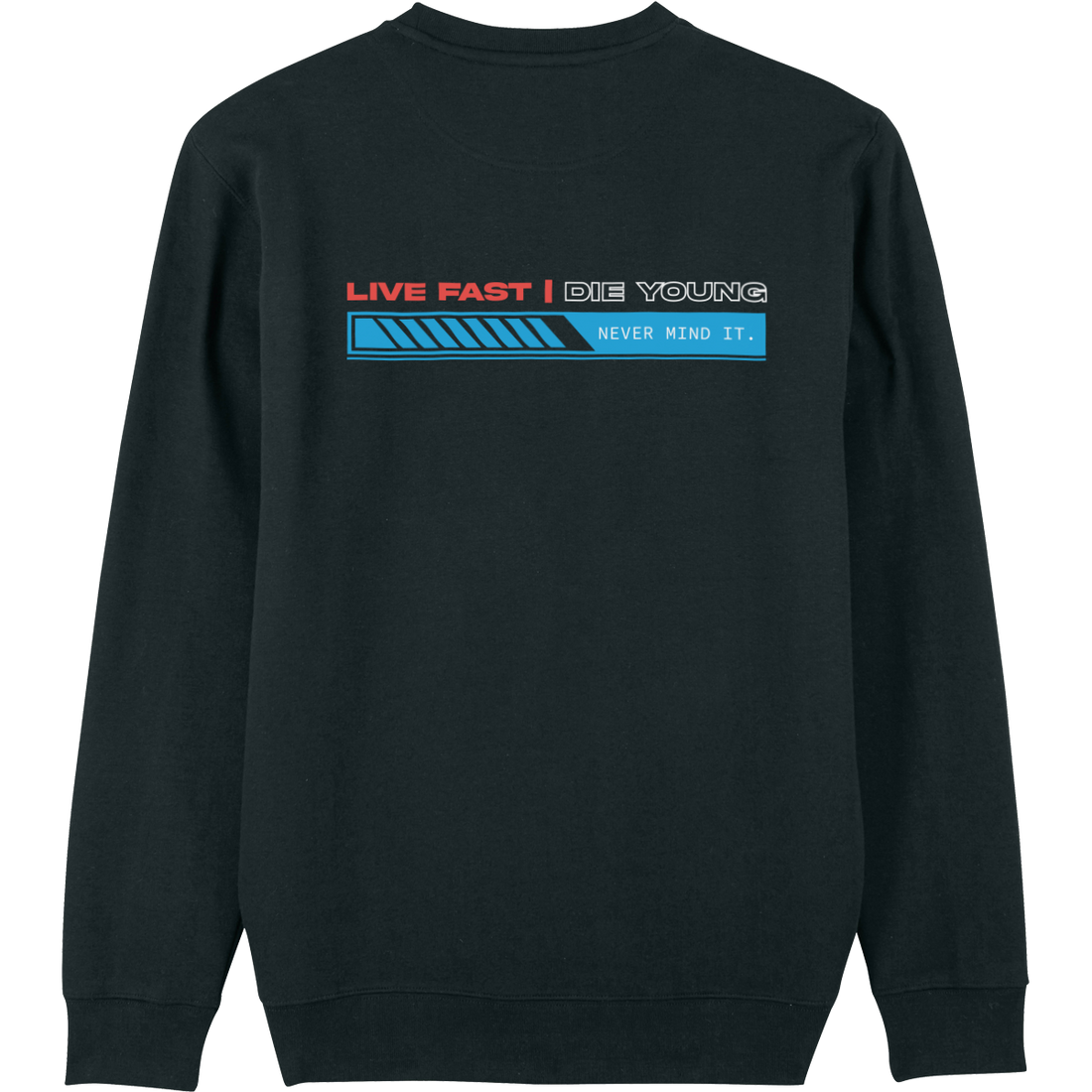 Live Fast Die Young - Sweater