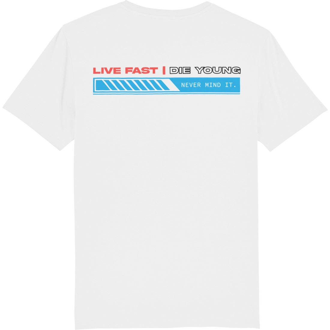 Live Fast Die Young - T-Shirt